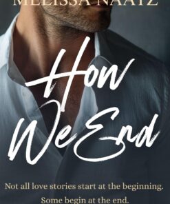How We End (Silver Line Book 1)