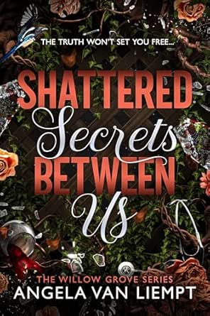 Shattered Secrets Between Us (The Willow Grove series Book 1)