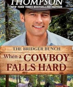 When a Cowboy Falls Hard (The Bridger Bunch Book 4)