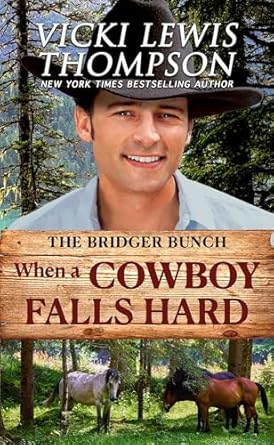 When a Cowboy Falls Hard (The Bridger Bunch Book 4)