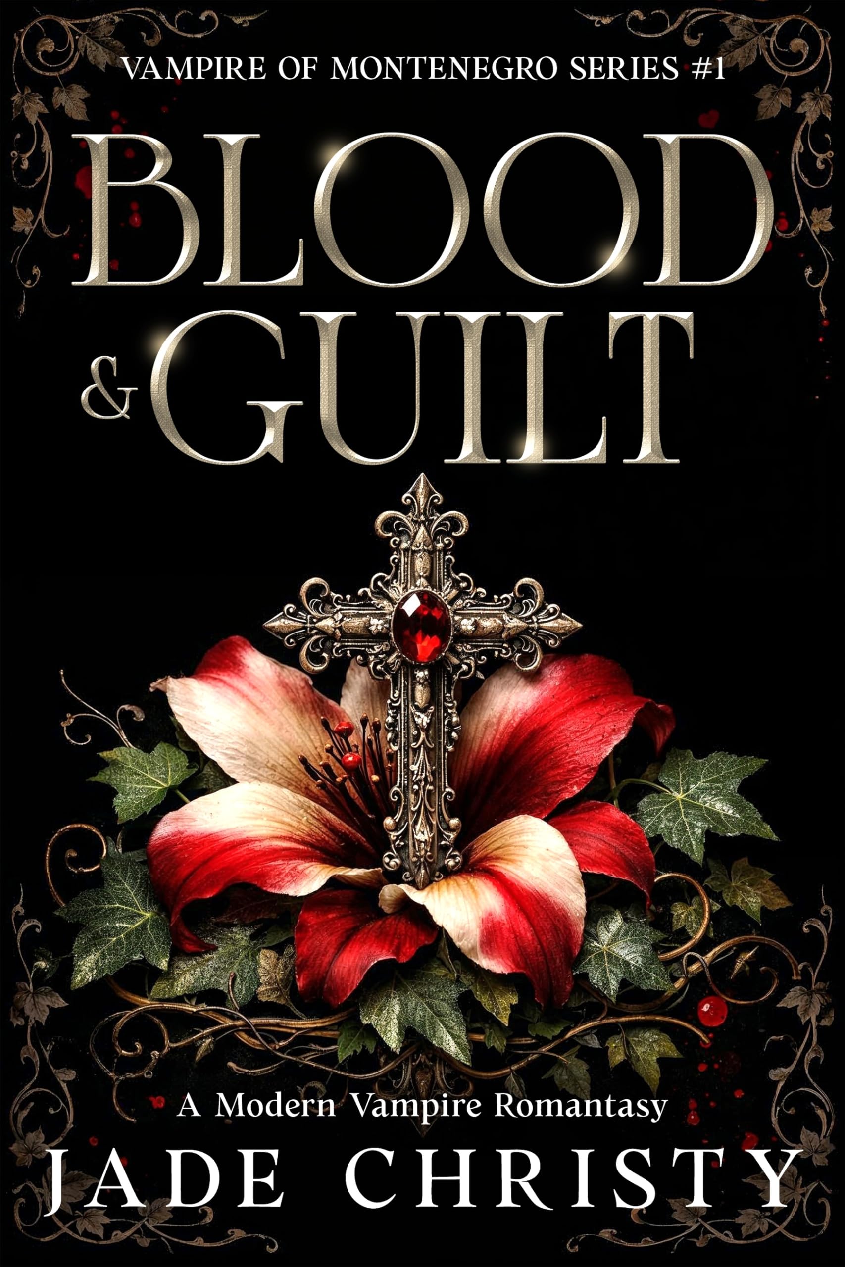 Blood & Guilt (Vampire of Montenegro Series Book 1)