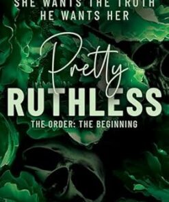 Pretty Ruthless: The Order: The Beginning (The Order Book 2)