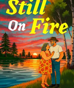 Still On Fire (Embers on Nisswa Lake Trilogy Book 1)