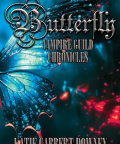 Butterfly: Vampire Guild Chronicles