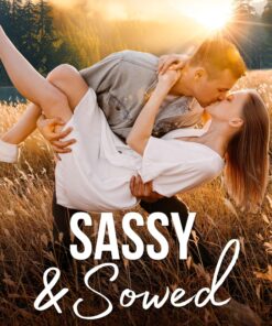 Sassy & Sowed (Flowers of Fairport Book 1)