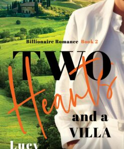 Two Hearts And A Villa (Billionaire Romance Series Book 2)