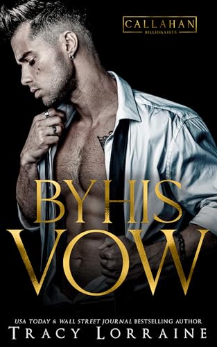 By His Vow (Callahan Billionaires Book 1)