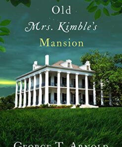 Old Mrs. Kimble's Mansion