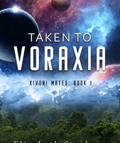Taken to Voraxia (Xiveri Mates Book 1)
