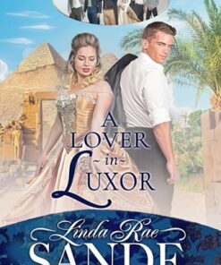 A Lover in Luxor (The Grand Tours of the Aristocracy Book 3)