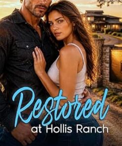 Restored at Hollis Ranch (Hollis Ranch Book 3)