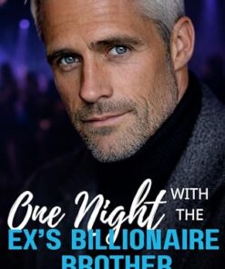 One Night with the Ex’s Billionaire Brother