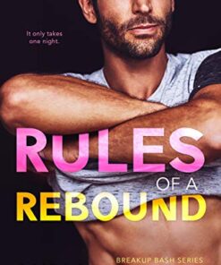 Rules of a Rebound (Breakup Bash Book 2)