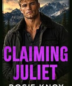 Claiming Juliet (Evergreen Heights Alpha Daddies Series)