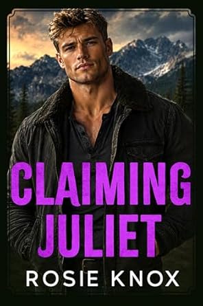 Claiming Juliet (Evergreen Heights Alpha Daddies Series)