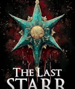 The Last Starr (Morrigan Starr Series Book 1)
