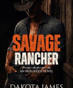 Savage Rancher (Iron Ridge Book 1)