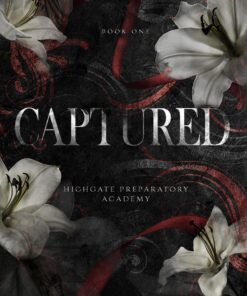 Captured (Highgate Preparatory Academy Book 1)