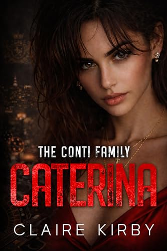Caterina (The Conti Family Series Book 7)