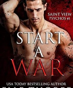 Start A War (Saint View Psychos Book 1)