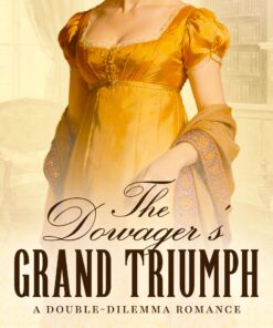 The Dowager's Grand Triumph (Double-Dilemma Romance Book 6)