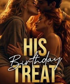 His Birthday Treat (FFM Threesome and Ménage Romance Book 1)