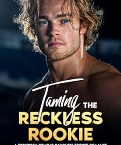 Taming The Reckless Rookie