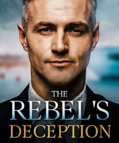 The Rebel's Deception (The Blackwood Dynasty Book 3)