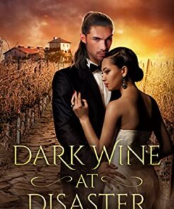 Dark Wine at Disaster (A Hill Vampire Novel Book 6)