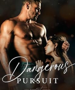 Dangerous Pursuit (The Pursuit Series Book 3)