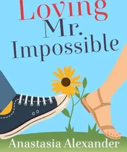 Loving Mr. Impossible