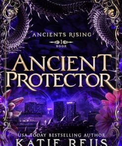 Ancient Protector (Ancients Rising Book 1)