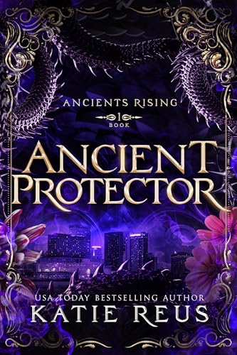 Ancient Protector (Ancients Rising Book 1)