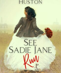 See Sadie Jane Run (Found Families Series Book 4)
