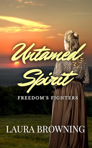 Untamed Spirit (Freedom's Fighters Book 2)