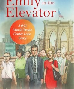 Emily in the Elevator: A 9/11 World Trade Center Love Story