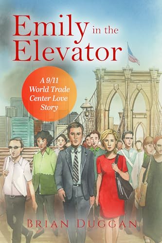Emily in the Elevator: A 9/11 World Trade Center Love Story