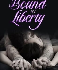 Bound By Liberty (Stained Souls MC Book 4)
