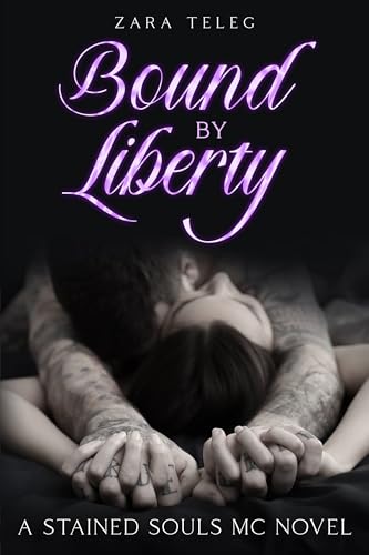 Bound By Liberty (Stained Souls MC Book 4)