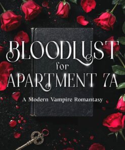 Bloodlust for Apartment 7A (Obsession for Apt. 7A Book 1)