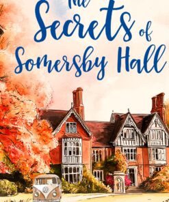The Secrets of Somersby Hall (The Sunrise Coast Series Book 11)