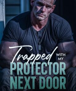 Trapped With My Protector Next Door