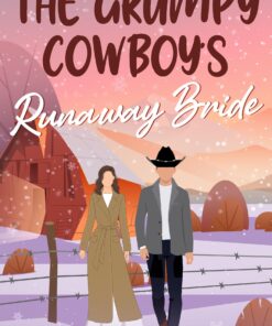 The Grumpy Cowboy’s Runaway Bride (The Billionaire Cowboys of Copper Mesa Book 1)