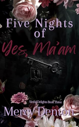 Five Nights of Yes, Ma'am (Sinful Delights Book 3)