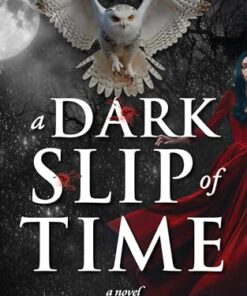 A Dark Slip of Time