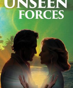 Unseen Forces (Lotti Seidel and the Invisible World Book 2)