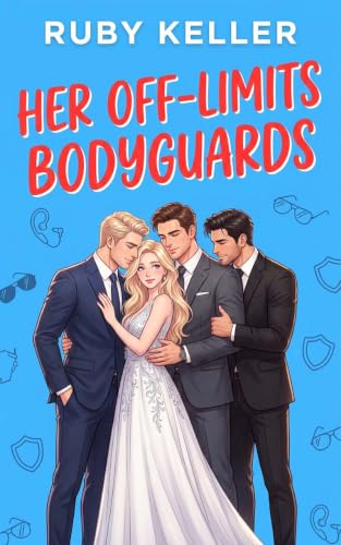 Her Off-Limits Bodyguards