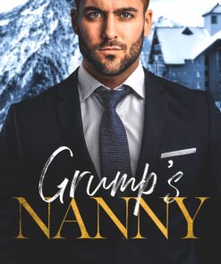 Grump’s Nanny (Ski Lodge Billionaires Book 2)