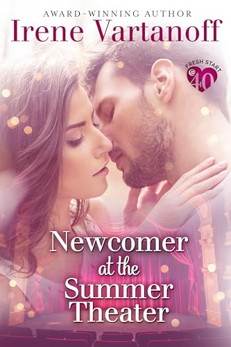 Newcomer at the Summer Theater (Fresh Start at Forty Book 1)