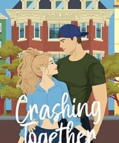 Crashing Together (Across The Hall Book 2)